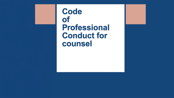 Code of Professional Conduct for counsel