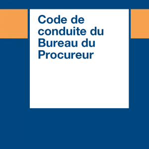 Code de conduite du Bureau du Procureur